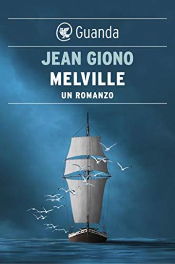 Melville: Un romanzo